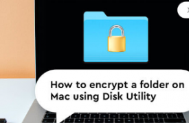 如何使用磁盘工具加密 Apple Mac 上的文件夹
