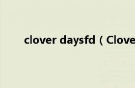 clover daysfd（Clover Days相关内容简介介绍）
