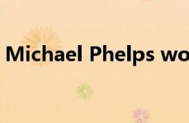 Michael Phelps won ( ) Olympic medals