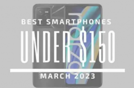 150 美元以下的 5 大最佳智能手机 – 2023 年 3 月